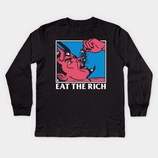 Eat The Rich Kids Long Sleeve T-Shirt